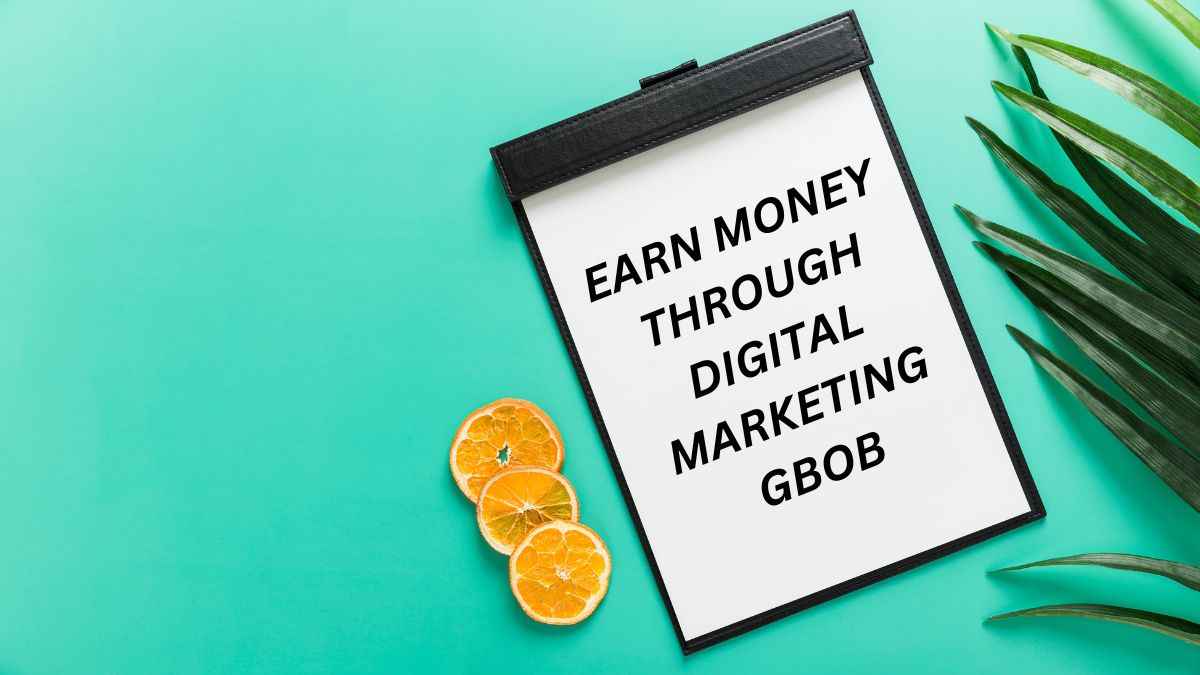 10 Verified Ways to Make Money with Digital Marketing GBOB